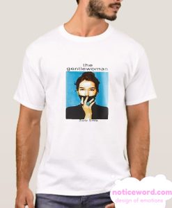 The Gentle Woman smooth T Shirt