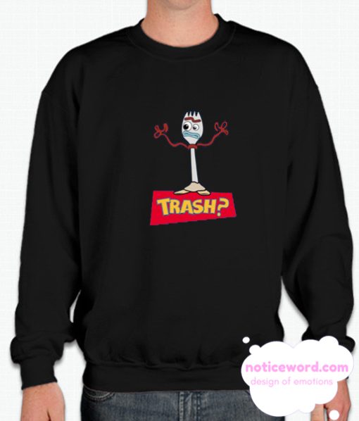 Toy Story Forky Trash smooth Sweatshirt