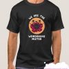 WE ARE THE WEIRDOUGHS MISTER smooth T-SHIRT