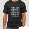 WOMEN BELONG IN PLACES WHERE DECISIONS ARE BEING MADE RBG QUOTE smooth T-SHIRT