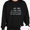 We Are The Sum smooth Sweatshirt