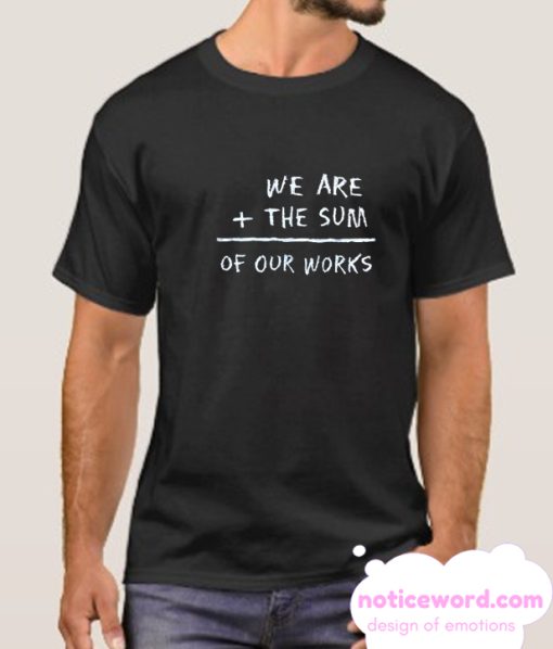 We Are The Sum smooth T Shirt