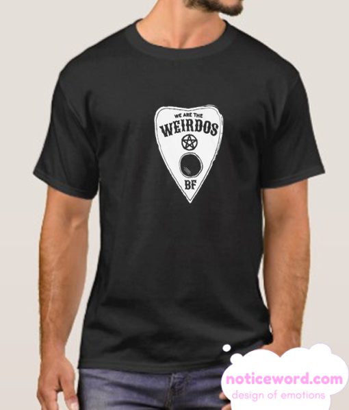 We Are The Weirdos smooth T Shirt