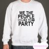 We The People smooth Sweatshirt