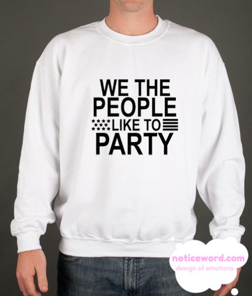 We The People smooth Sweatshirt