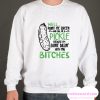 Well Paint Me Green and Call Me a Pickle smooth Sweatshirt