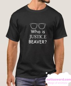 Who Is Justice Beaver smooth T Shirt