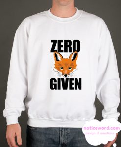 Zero Fox Given smooth Sweatshirt