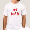 #1 Dad smooth T Shirt