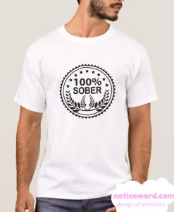 100 Percent Sober smooth T Shirt