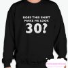 30th Birthday smooth Sweatshirt