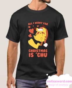 ALL I WANT FOR CHRISTMAS IS 'CHU smooth T Shirt