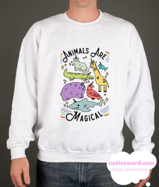 ANIMALS ARE MAGICAL smooth SweatshirtANIMALS ARE MAGICAL smooth Sweatshirt