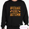 AVERAGE GIRL AUTUMN smooth Sweatshirt