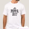 All Star Poppa Since 2017 smooth T shirt