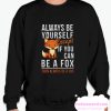 Always Be Yourself smooth Sweatshirt