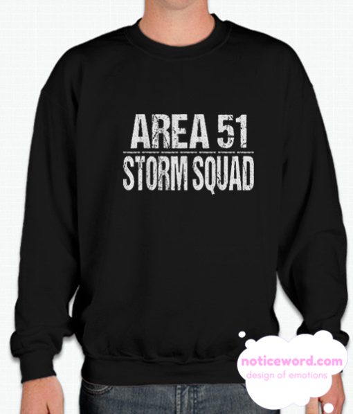 Area 51 Storm Squad smooth Sweatshirt