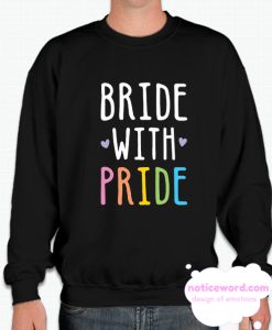 BRIDE WITH PRIDE smooth Sweatshirt