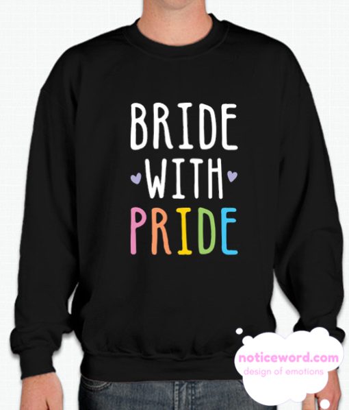 BRIDE WITH PRIDE smooth Sweatshirt