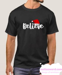 Believe in Christmas smooth T Shirt