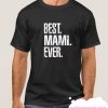 Best Mami Ever smooth T shirt