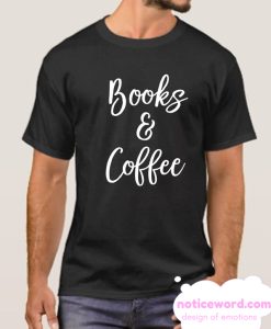 Book and Coffee smooth T Shirt