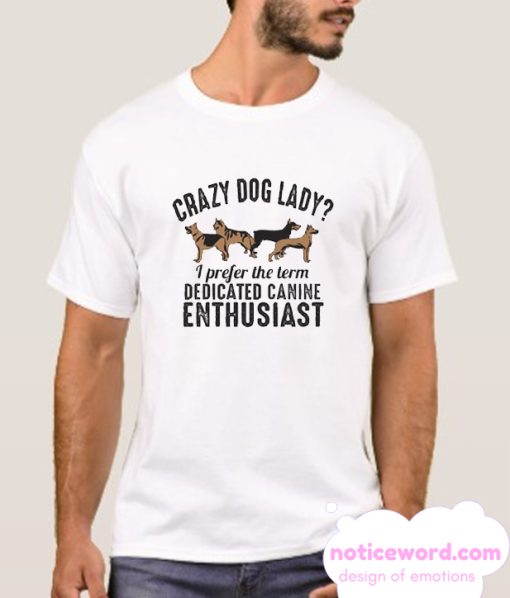 CRAZY DOG LADY smooth T Shirt