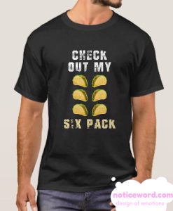 Check Out My Six Pack smooth T Shirt