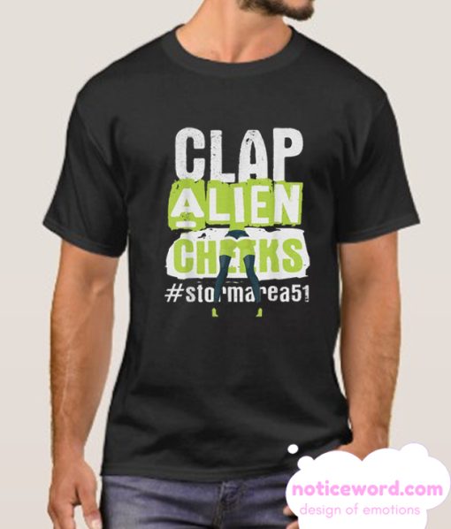 Clap Alien Cheeks Storm Area 51 smooth T Shirt