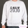 Class of 2030 smooth Sweatshirt