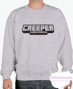 Creeper Aw Man smooth Sweatshirt