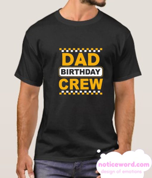 Dad Birthday Crew smooth T Shirt