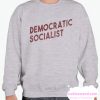 Democratic Socialist smooth Sweatshirt