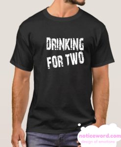 Drinking for two smooth T Shirt