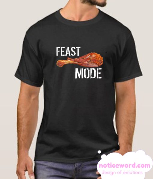 Feast Mode smooth T Shirt