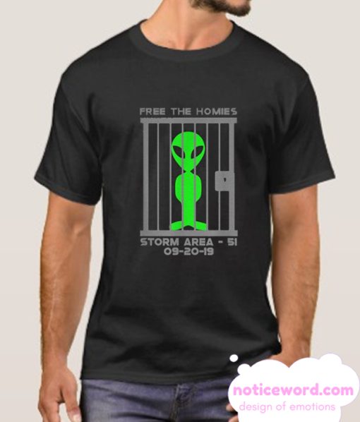 Free The Homies Storm Area 51 smooth T Shirt