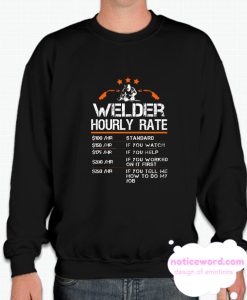 Funny Welder Hourly Rate smooth Sweatshirt