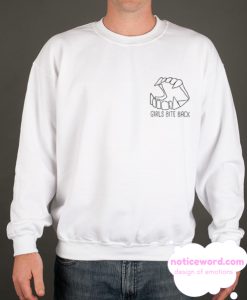 Girls Bite Back smooth Sweatshirt