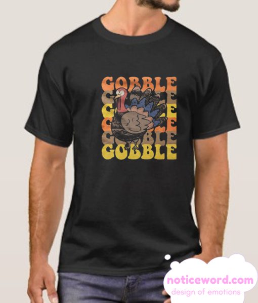 Gobble Gobble Gobble smooth T-Shirt