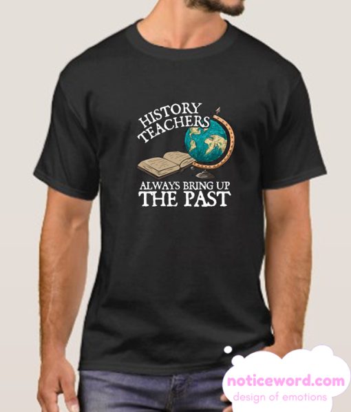 History Teacher smooth T Shirt