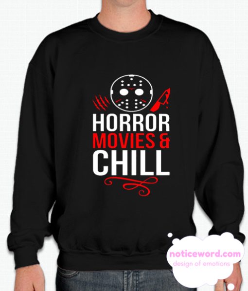 Horror Movies & Chill smooth Sweatshirt