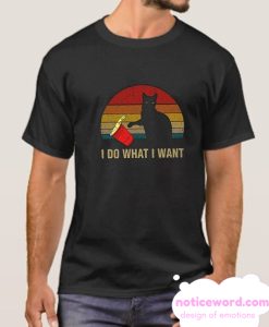 I Do What I Want smooth T Shirt