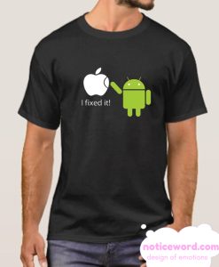 I Fixed It smooth T shirt