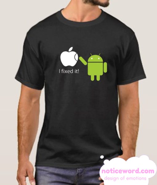 I Fixed It smooth T shirt