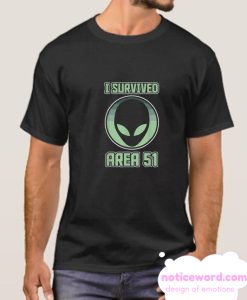 I Survived Area 51 smooth T shirt