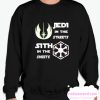 Jedi in the streets Sith in the sheets smooth Sweatshirt