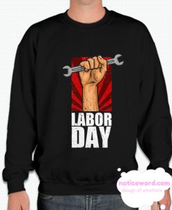 Labor day smooth Sweatshirt