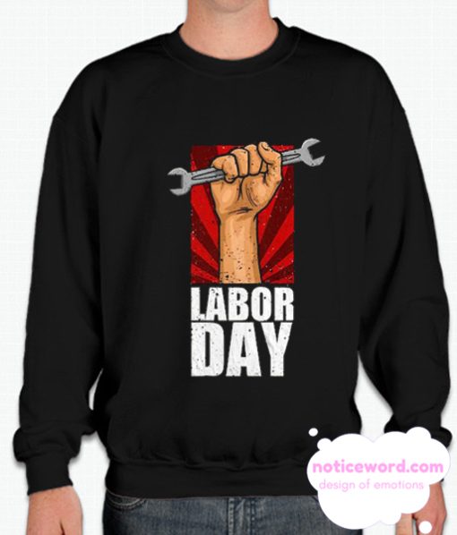 Labor day smooth Sweatshirt