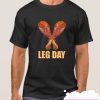 Leg Day smooth T Shirt