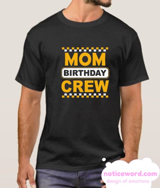 Mom Birthday Crew smooth T Shirt